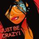 Carte Monika Nowak - Just be Crazy - 14x14 cm